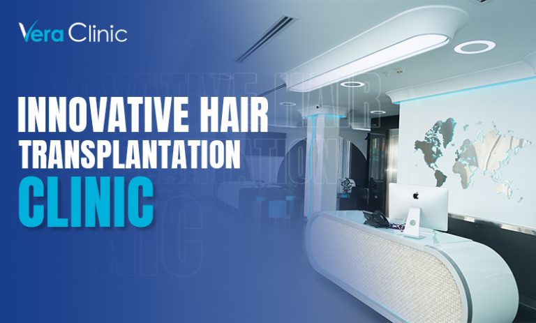 Innovative Hair Transplantation Clinic: Vera - Vera Clinic - Vera Clinic Turkey Hair Transplant Cost